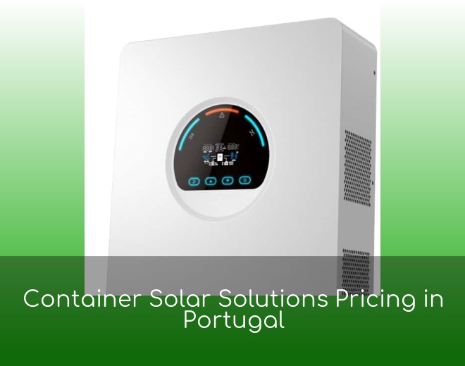 Container Solar Solutions Pricing in Portugal